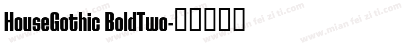 HouseGothic BoldTwo字体转换